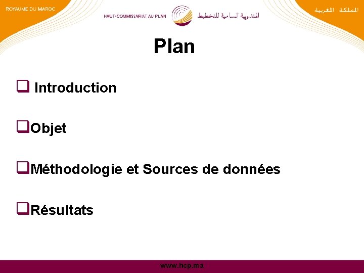 Plan q Introduction q. Objet q. Méthodologie et Sources de données q. Résultats www.