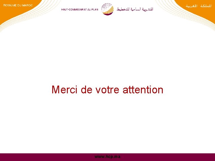 Merci de votre attention www. hcp. ma 