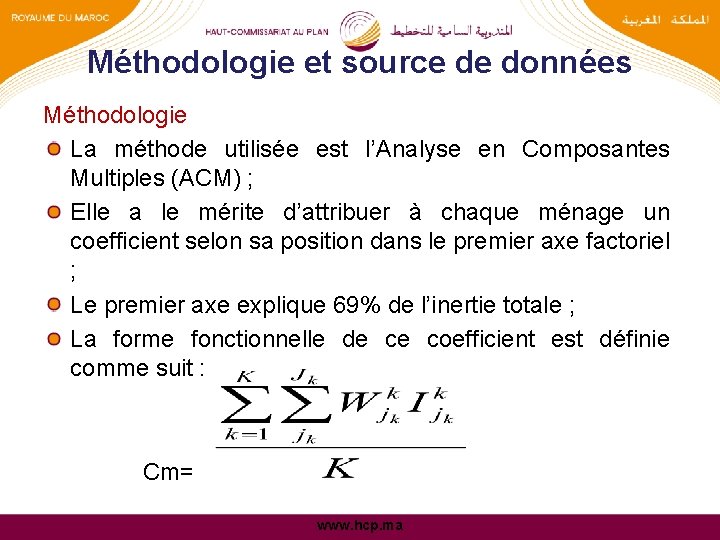Méthodologie et source de données Méthodologie La méthode utilisée est l’Analyse en Composantes Multiples