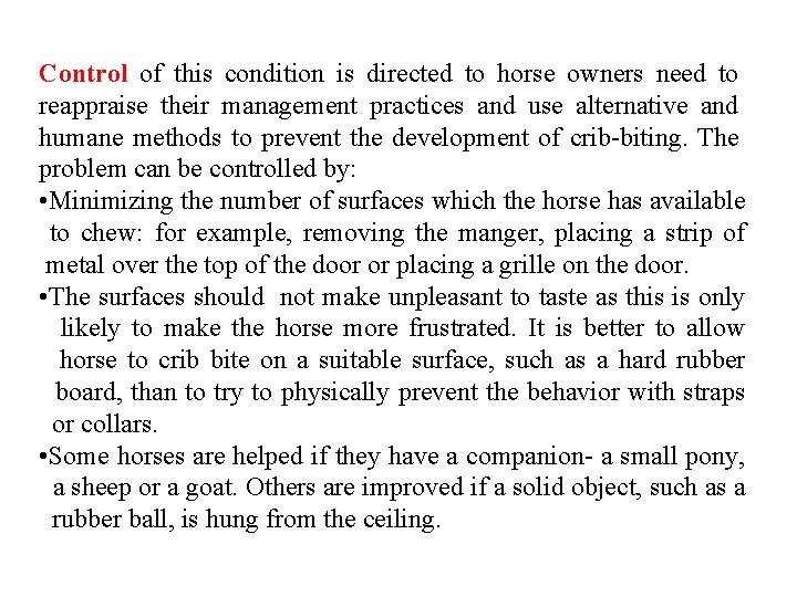 Control of this condition is directed to horse owners need to reappraise their management Control of this condition is directed to horse owners need to reappraise their management
