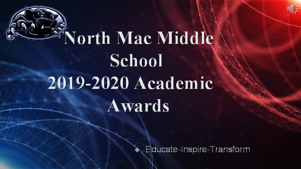 North Mac Middle School 2019 -2020 Academic Awards v Educate-Inspire-Transform 