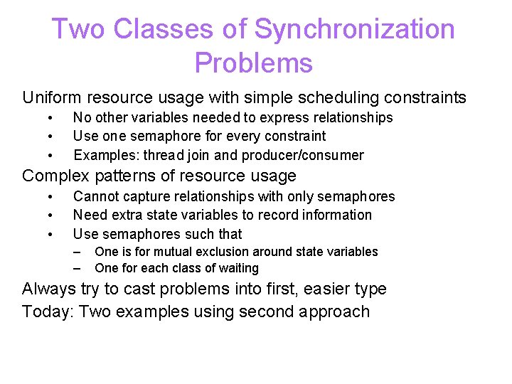 Two Classes of Synchronization Problems Uniform resource usage with simple scheduling constraints • •