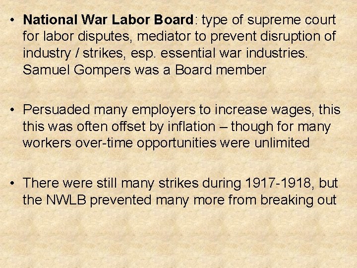  • National War Labor Board: type of supreme court for labor disputes, mediator