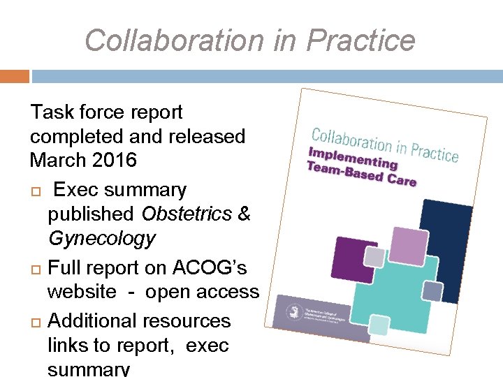 Collaboration in Practice Task force report completed and released March 2016 Exec summary published