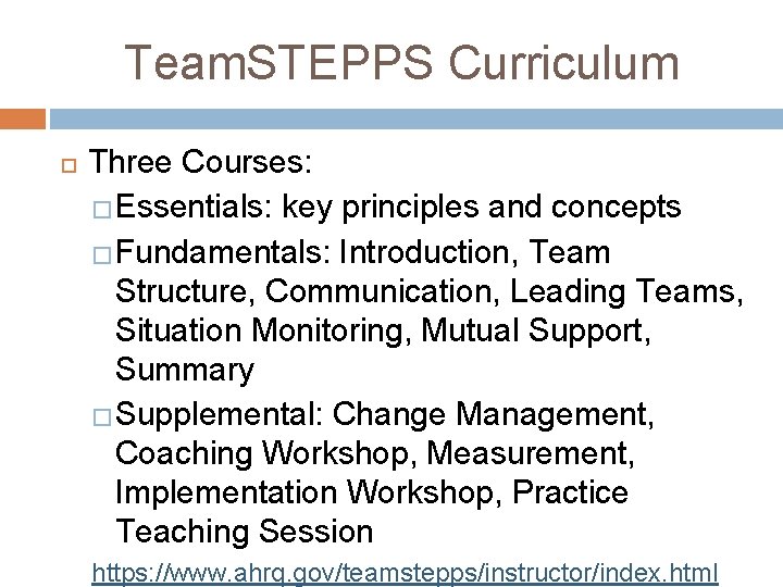 Team. STEPPS Curriculum Three Courses: �Essentials: key principles and concepts �Fundamentals: Introduction, Team Structure,