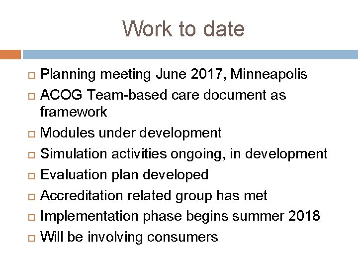 Work to date Planning meeting June 2017, Minneapolis ACOG Team-based care document as framework
