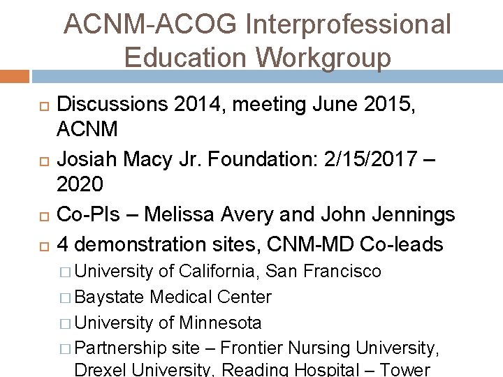 ACNM-ACOG Interprofessional Education Workgroup Discussions 2014, meeting June 2015, ACNM Josiah Macy Jr. Foundation: