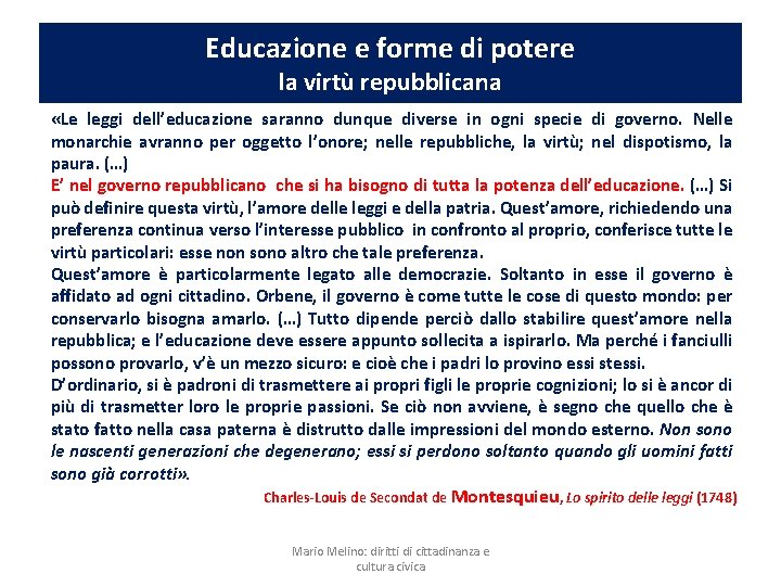 Educazione e forme di potere la virtù repubblicana «Le leggi dell’educazione saranno dunque diverse