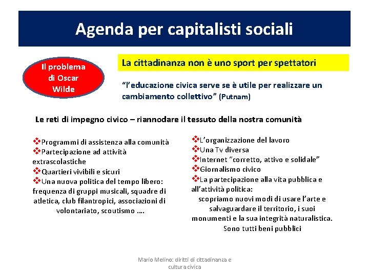 Agenda per capitalisti sociali Il problema di Oscar Wilde La cittadinanza non è uno