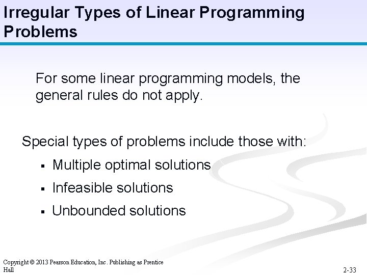 Irregular Types of Linear Programming Problems For some linear programming models, the general rules