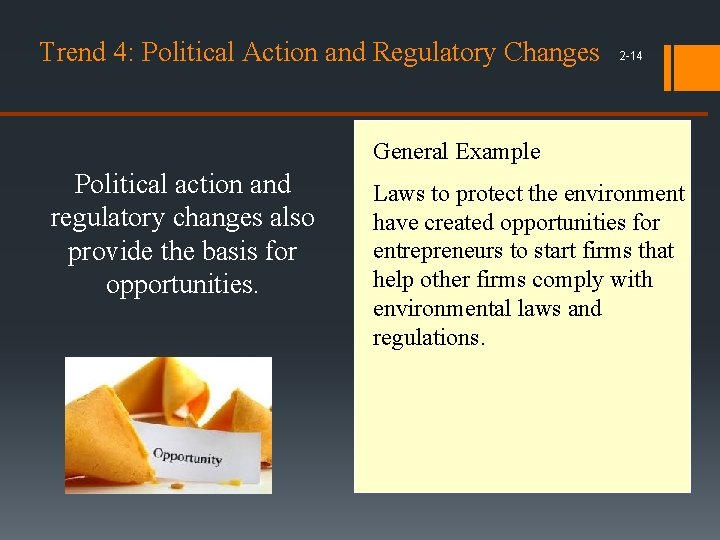 Trend 4: Political Action and Regulatory Changes 2 -14 General Example Political action and