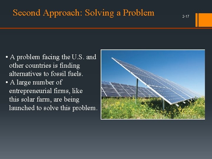 Second Approach: Solving a Problem • A problem facing the U. S. and other