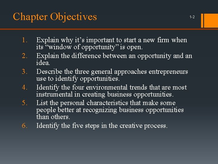 Chapter Objectives 1. 2. 3. 4. 5. 6. 1 -2 Explain why it’s important