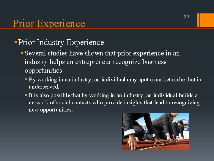 Prior Experience 2 -21 § Prior Industry Experience § Several studies have shown that
