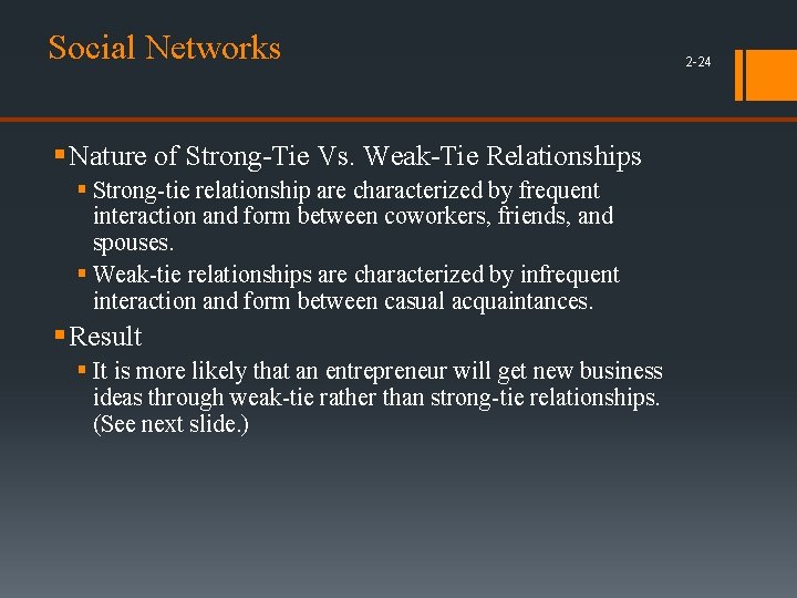Social Networks § Nature of Strong-Tie Vs. Weak-Tie Relationships § Strong-tie relationship are characterized