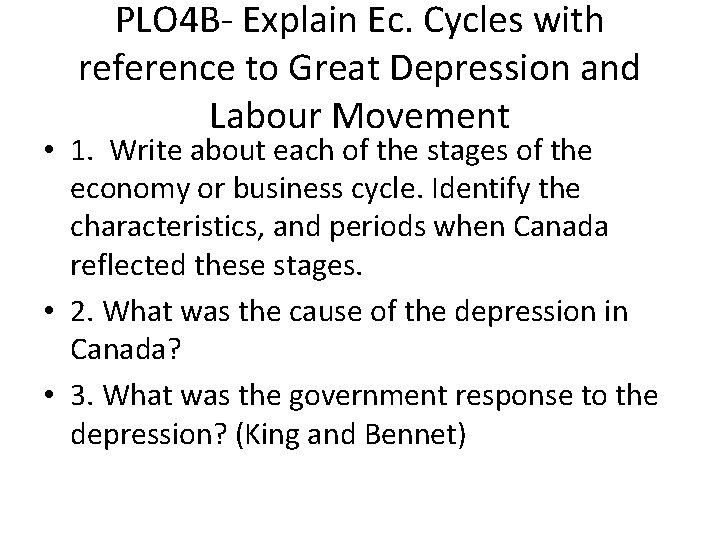 PLO 4 B- Explain Ec. Cycles with reference to Great Depression and Labour Movement