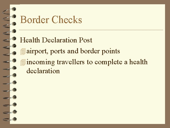 Border Checks Health Declaration Post 4 airport, ports and border points 4 incoming travellers
