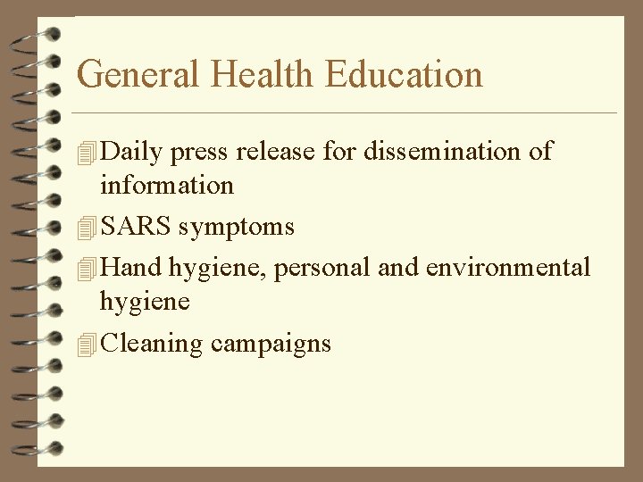 General Health Education 4 Daily press release for dissemination of information 4 SARS symptoms