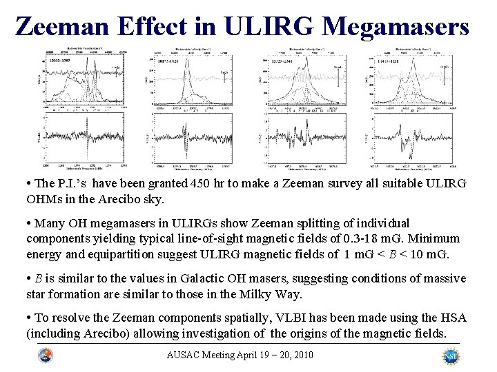 Zeeman Effect in ULIRG Megamasers • The P. I. ’s have been granted 450