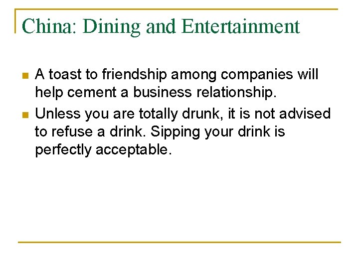 China: Dining and Entertainment n n A toast to friendship among companies will help