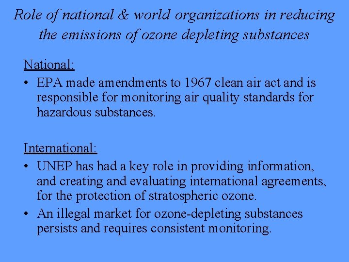 Role of national & world organizations in reducing the emissions of ozone depleting substances Role of national & world organizations in reducing the emissions of ozone depleting substances