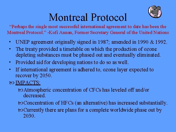 Montreal Protocol “Perhaps the single most successful international agreement to date has been the Montreal Protocol “Perhaps the single most successful international agreement to date has been the