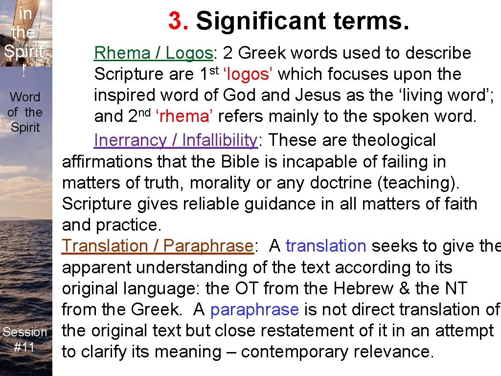 Life in the Spirit ! Word of the Spirit Session #11 3. Significant terms.