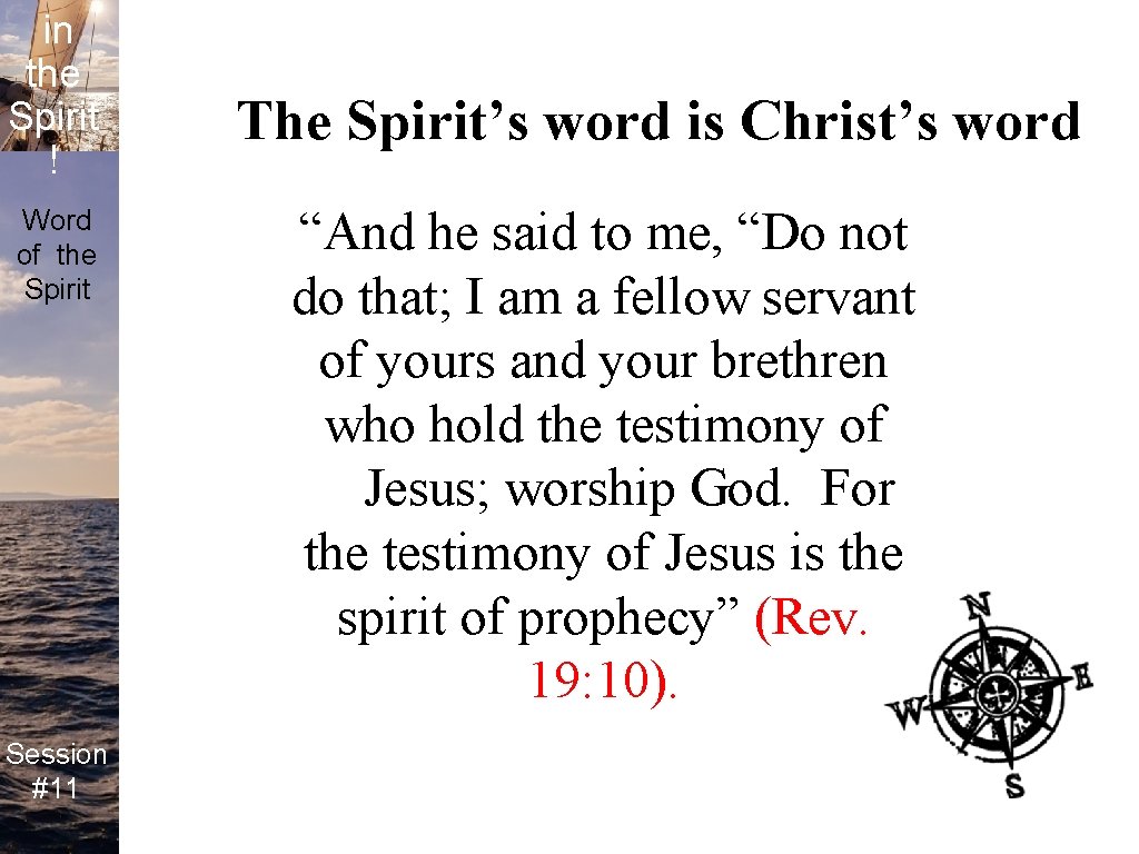 Life in the Spirit ! Word of the Spirit Session #11 The Spirit’s word