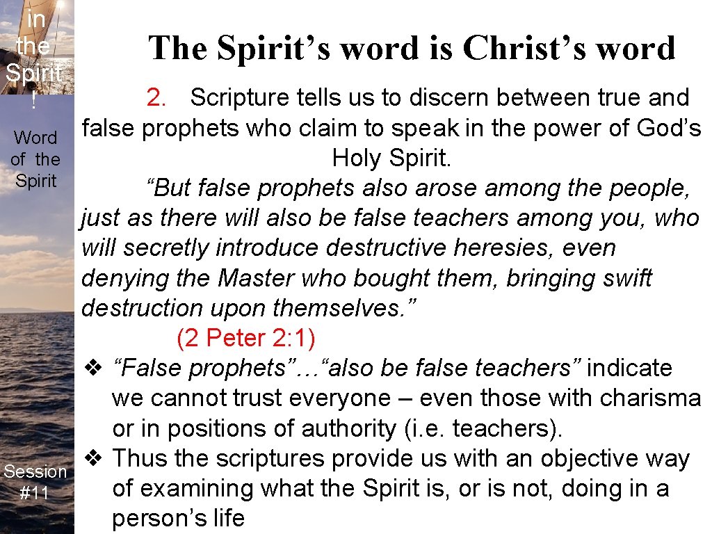 Life in the Spirit ! Word of the Spirit Session #11 The Spirit’s word