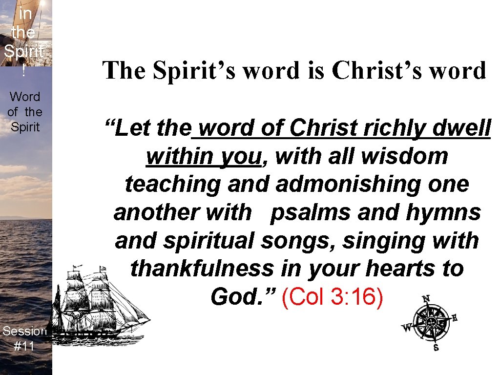 Life in the Spirit ! Word of the Spirit Session #11 The Spirit’s word