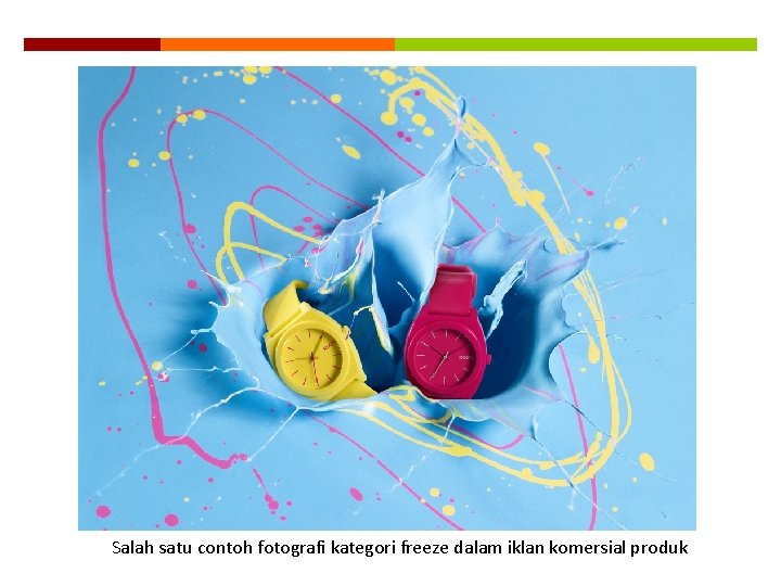 Salah satu contoh fotografi kategori freeze dalam iklan komersial produk 