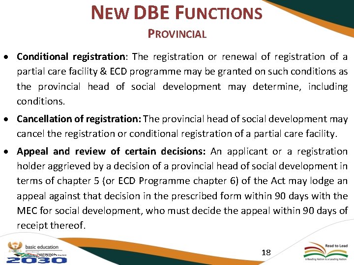 NEW DBE FUNCTIONS PROVINCIAL Conditional registration: The registration or renewal of registration of a