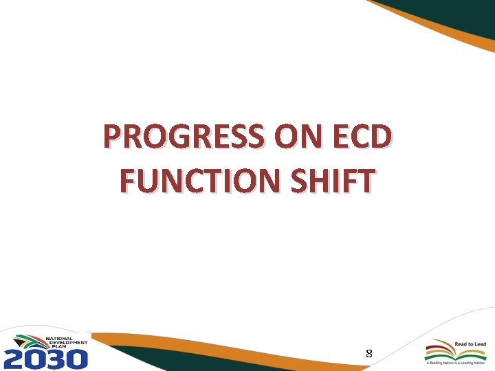 PROGRESS ON ECD FUNCTION SHIFT 8 