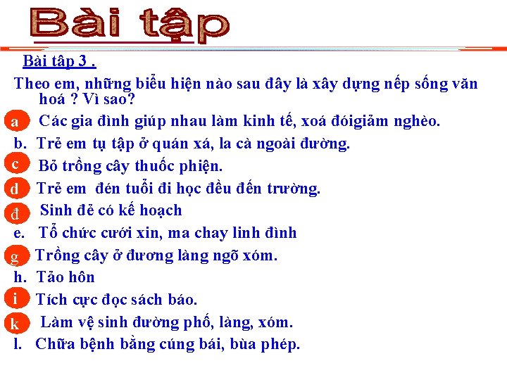 Bài tập 3. Theo em, những biểu hiện nào sau đây là xây dựng