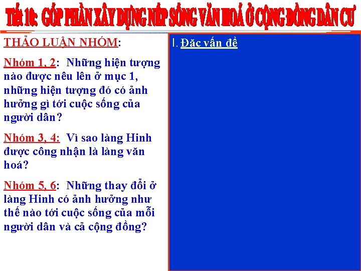 THẢO LUẬN NHÓM: Nhóm 1, 2: Những hiện tượng nào được nêu lên ở