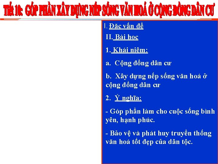 I. Đặc vấn đề II. Bài học 1. Khái niệm: a. Cộng đồng dân