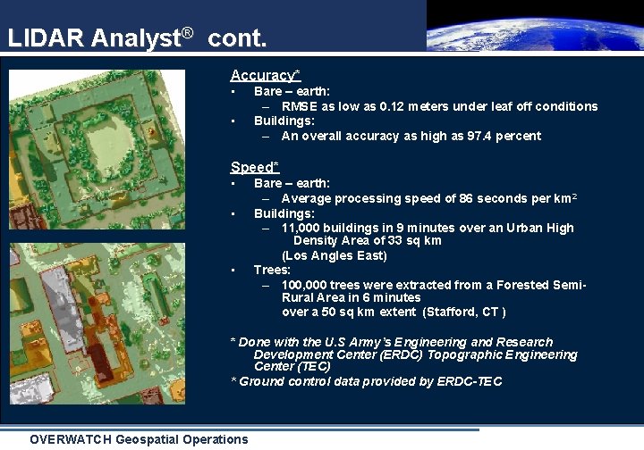 LIDAR Analyst® cont. Accuracy* • • Bare – earth: – RMSE as low as