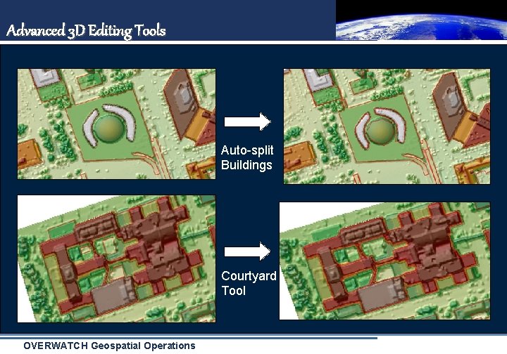 Advanced 3 D Editing Tools Auto-split Buildings Courtyard Tool OVERWATCH Geospatial Operations 