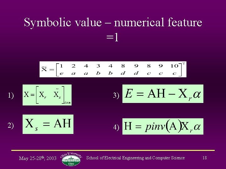 Symbolic value – numerical feature =1 1) 3) 2) 4) May 25 -28 th,