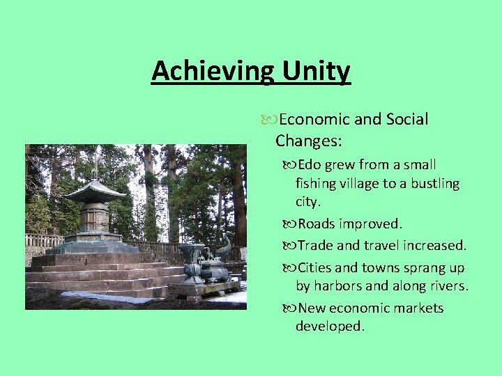 Achieving Unity Economic and Social Changes: Edo grew from a small fishing village to