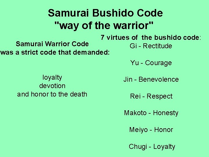 Samurai Bushido Code "way of the warrior" 7 virtues of the bushido code: Samurai
