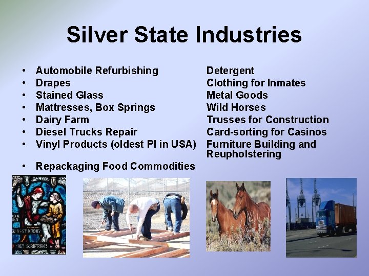 Silver State Industries • • Automobile Refurbishing Drapes Stained Glass Mattresses, Box Springs Dairy