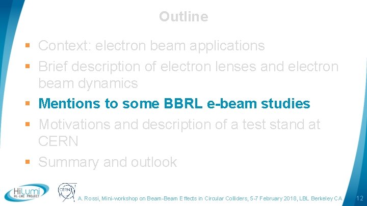 Outline § Context: electron beam applications § Brief description of electron lenses and electron
