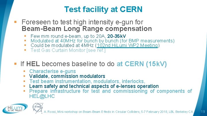 Test facility at CERN § Foreseen to test high intensity e-gun for Beam-Beam Long