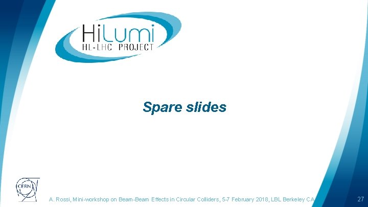 Spare slides logo area A. Rossi, Mini-workshop on Beam-Beam Effects in Circular Colliders, 5