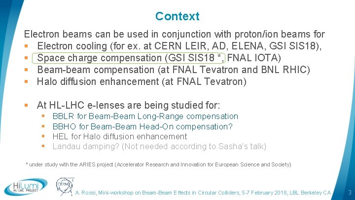 Context Electron beams can be used in conjunction with proton/ion beams for § Electron