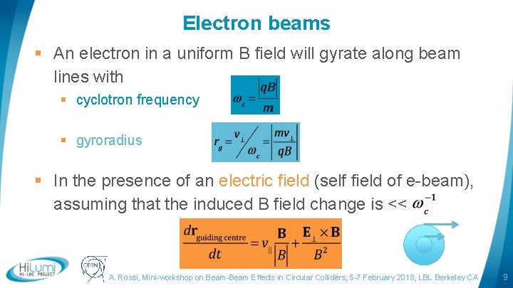 Electron beams § An electron in a uniform B field will gyrate along beam