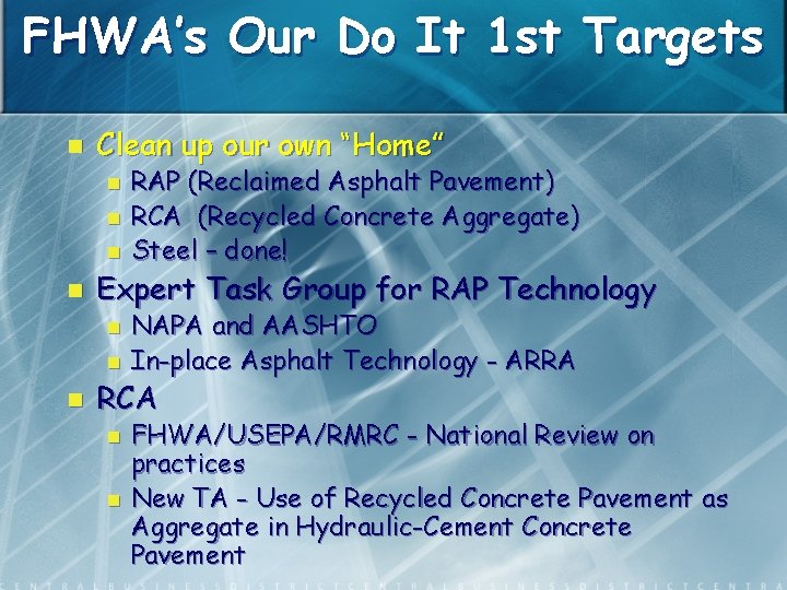 FHWA’s Our Do It 1 st Targets n Clean up our own “Home” n
