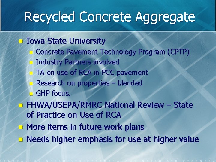 Recycled Concrete Aggregate n Iowa State University n n n n Concrete Pavement Technology