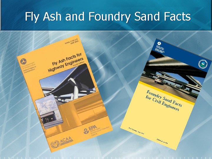 Fly Ash and Foundry Sand Facts 